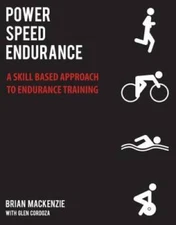 Power Speed ENDURANCE: A Skill-Based Approach to Endurance Training - VERY GOOD