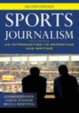 Sports Journalism: An Introduction to Reporti...