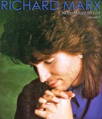 RICHARD MARX - VOL. 3 ''ALL THAT MIGHT BE LOST'' 4 CD