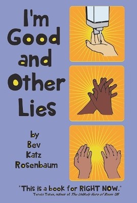 Bev Katz Rosenbaum I'm Good and Other Lies (Taschenbuch)