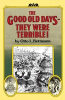 The Good Old Days--They Were Terrible! Otto Bettmann Taschenbuch Englisch