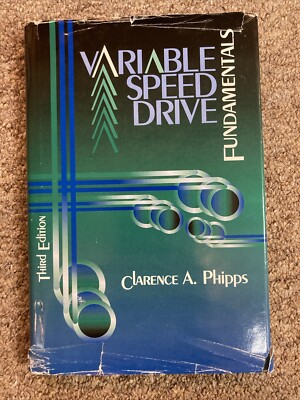 Variable Speed Drive Fundamentals by Clarence A. Phipps (1999, Hardcover)