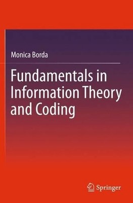 Fundamentals in Information Theory and Coding - 9783642448720