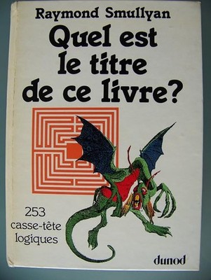 Wie lautet der Titel dieses Buches? 253 Logikrätsel - Raymond Smullyan