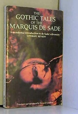 The Gothic Tales of the Marquis de ..., Sade, Marquis d