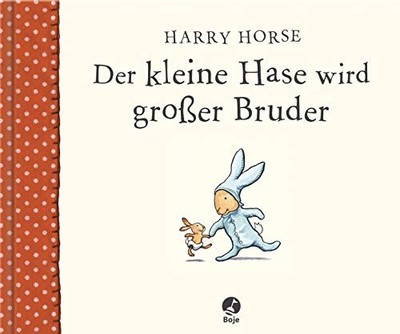Horse, H: Kleine Hase wird großer Bruder