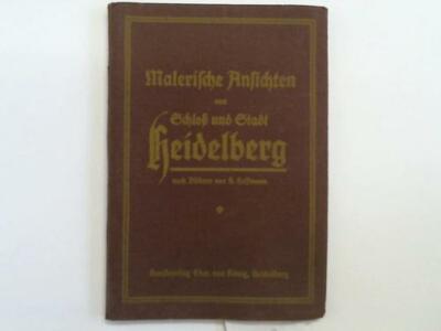 Malerische Ansichten von Schloß und Stadt Heidelberg mit Bildern nach H. Hoffman