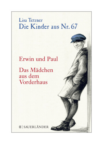Die Kinder aus Nr.67 - Erwin und Paul. Das Mädchen aus dem Vorderhaus - Lisa Tetzner