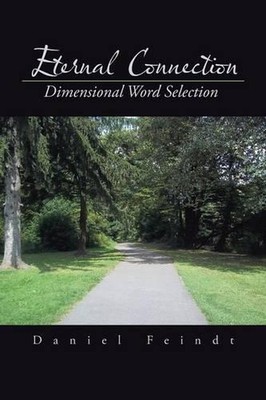 Eternal Connection: Dimensional Word Selection by Daniel Feindt (English) Paperb