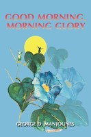 George D. Manjounes | Good Morning, Morning Glory | Taschenbuch | Englisch
