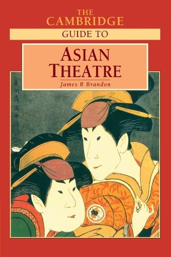 The Cambridge Guide to Asian Theatre. Brandon 9780521588225 Free Shipping**