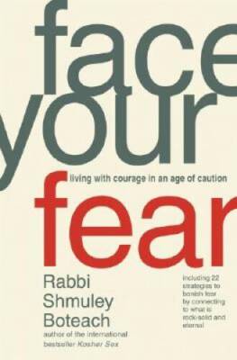 Face Your Fear: Living with Courage in an Age of Caution - Hardcover - VERY GOOD