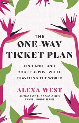 The One-Way Ticket Plan von Alexa West 9781608688708 Taschenbuch Softback