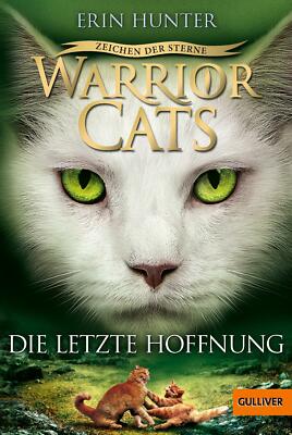 Warrior Cats Staffel 4/06 - Zeichen der Sterne. Die letzte Hoffnung | Buch | 978