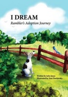 I Dream: Rambler's Adoption Journey 9780988516915 By Julie Jones, Paperback, I Dream: Rambler's Adoption Journey 9780988516915 By Julie Jones, Paperback,