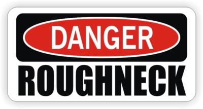 Funny Hard Hat Sticker - DANGER ROUGHNECK Motorcycle Welding Helmet Decal Label