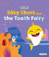 Baby Shark and the Tooth Fairy - Official PINKFONG Authorised... by Centum Books