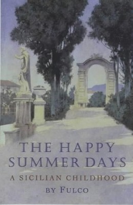 The Happy Summer Days: Sicilian Childhood, Fulco