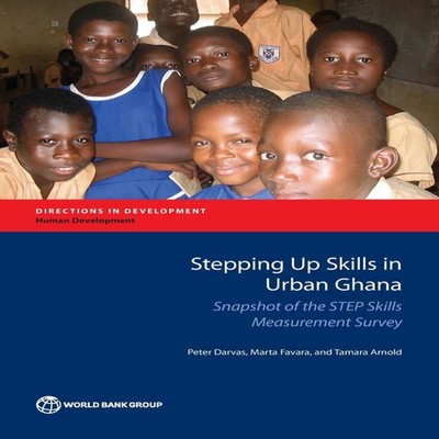 Stepping Up Skills in Urban Ghana Snapshot of the Step Skills Mea
