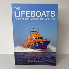 The lifeboats of Wexford and Rosslare Harbour by Nicholas Leach
