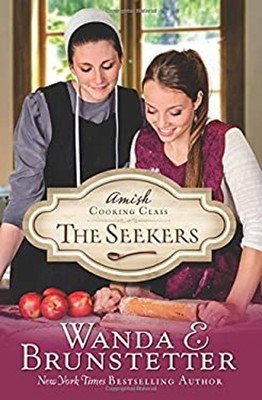 The Amish Cooking Class - the Seekers Paperback Wanda E. Brunstet