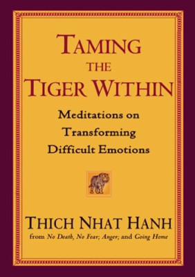 Taming the Tiger Within: Meditations on Transforming Di - Paperback NEW Hanh, Th