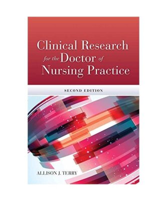 Clinical Research for the Doctor of Nursing Practice, Allison J. Terry