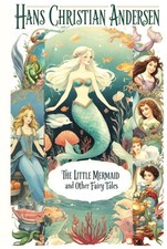 The Little Mermaid and Other Fairy Tales by Hans Christian Andersen - VERY GOOD