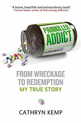 Painkiller Addict: From wreckage to redemption - my true story By Cathryn Kemp - Picture 1 of 1