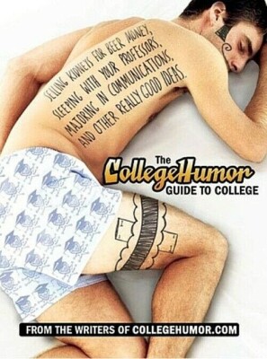 The CollegeHumor Guide to College  BRAND NEW Hardcover  University Pranks, Party
