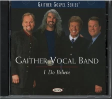 Gaither Vocal Band I Do Believe CD Gospel Spring Hill Music 2000