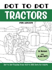 Dot to Dot Tractors for Adults Tractors Connect the Dots Book for Adults Over...