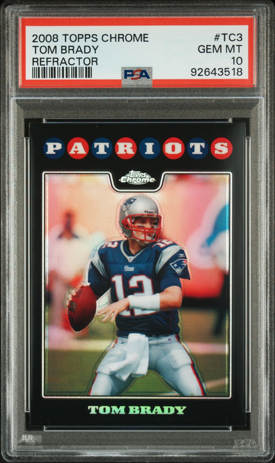 2008 TOPPS CHROME REFRACTOR #TC3 TOM BRADY PSA 10