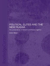 Political Elites and the New Russia: The Power Basis of Yeltsin's and Putin's Re