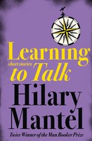 Learning To Talk | Short Stories | Hilary Mantel | Taschenbuch | 176 S. | 2003