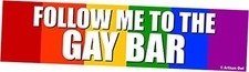 to The Gay Bar - 11.5" x 2.75" Rainbow Auto Car Truck Bumper Locker Follow Me