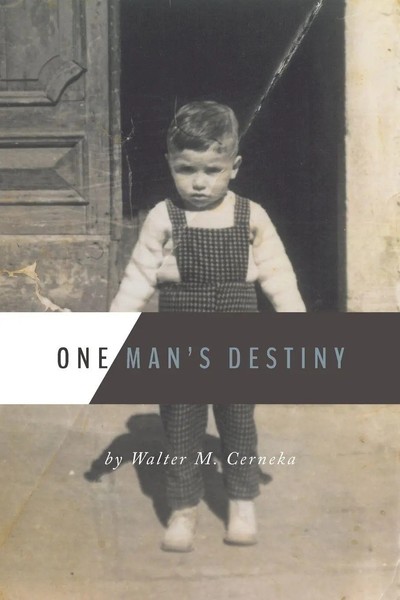 One Man's Destiny Walter M. Cerneka Taschenbuch Kartoniert / Broschiert Englisch-image