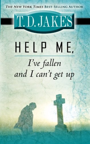 Help Me, I've Fallen and I Can't Get Up, Jakes, T.D.