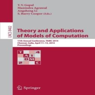 Theory and Applications of Models of Computation 11th Annual Conf