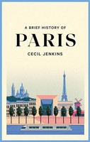 Cecil Jenkins - A Brief History Of Paris - Paperback - G245Z