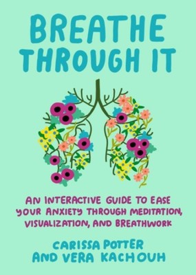 BREATHE THROUGH IT by POTTER, CARISSA Paperback Self Help Business