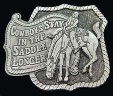 Cowboys Stay In The Saddle Longer Humor Vintage Belt Buckle