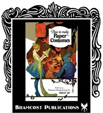 1922 Dennison's Costume Making Book (Halloween Theater)