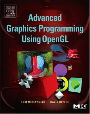 Advanced Graphics Programming Using OpenGL Tom, Blythe, David McR