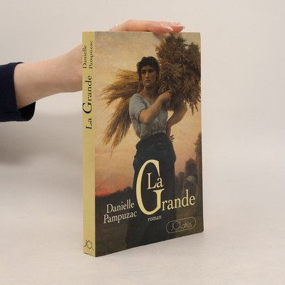 La Grande  |  Danielle Pampuzac
