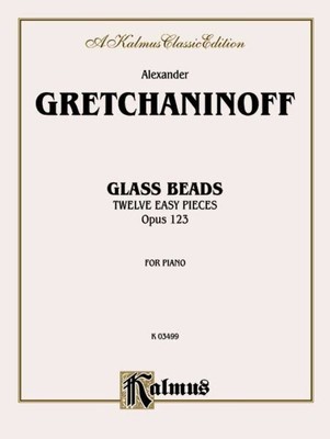Glass Beads, for Piano : Twelve Easy Pieces, Opus 123, Paperback by Gretchani...