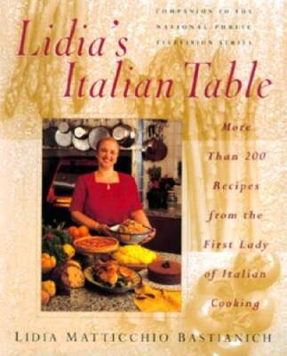 #ad Lidia#x27;s Italian Table: More Than 200 Recipes From The First Lady Of Itali GOOD $5.08