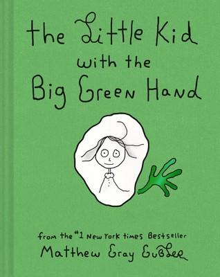 The Little Kid with the Big Green Hand | Matthew Gray Gubler | Englisch | Buch