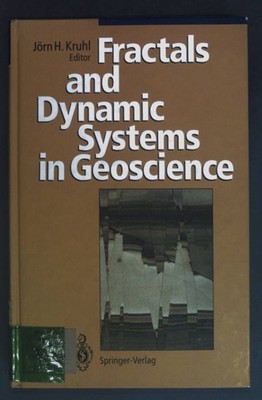 Fractals and Dynamic Systems in Geoscience. Kruhl, Jörn H.: