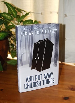And Put Away Childish Things By Adrian Tchaikovsky SIGNED & LIMITED (1/1) UNREAD